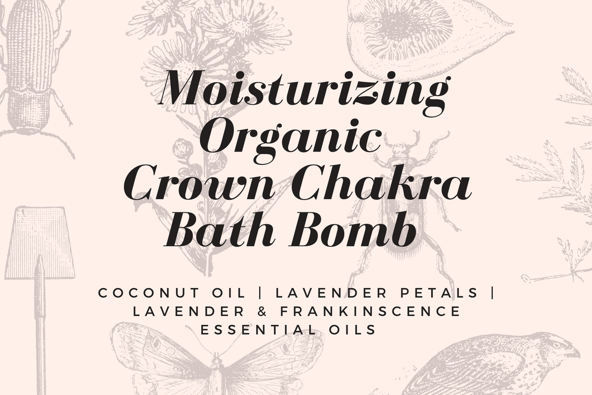 CHAPTER 1: MOISTURIZING LAVENDER CROWN CHAKRA BATH BOMB